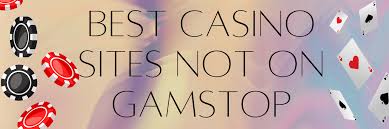 Discover the Best Casino Sites Not on Gamstop -1732780357