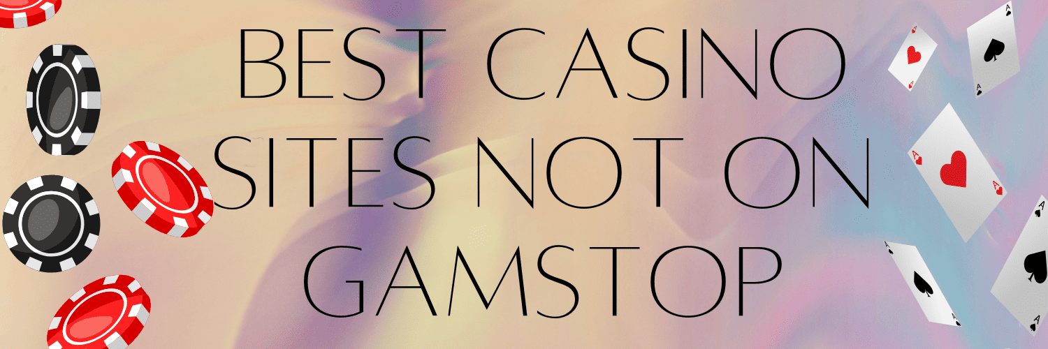 Discover the Best Casinos Not on GamStop UK 982177174