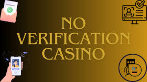 Discover the Best Casinos That Don't Need Verification