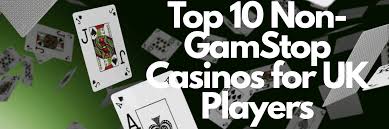 Exploring the World of Casinos Not Registered on Gamstop